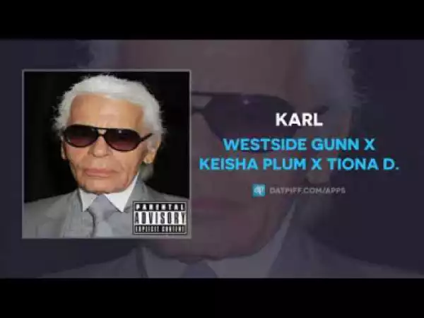 Westside Gunn - Karl ft Keisha Plum x Tiona D.